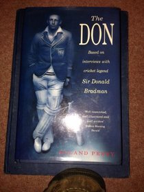 The Don: Biography of Don Bradman