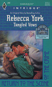 Tangled Vows (Return to the Scene of the Crime) (43 Light Street, Bk 10) (Harlequin Intrigue, No 289)