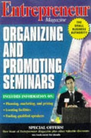 Entrepreneur Magazine : Organizing and Promoting Seminars (Entrepreneur Magazine)