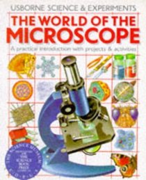 The World of the Microscope (Usborne Science & Experiments)