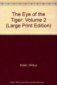 The Eye of the Tiger: Volume 2 (Large Print Edition)