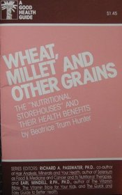Wheat Millet and Other Grains (Good Health Guide Series)