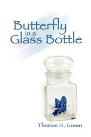 Butterfly In A Glass Bottle
