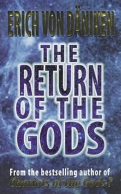 The Return of the Gods: Evidence of Extraterrestrial Visitations