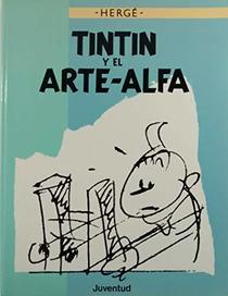 Tin Tin y El Arte-Alfa (Spanish Edition)