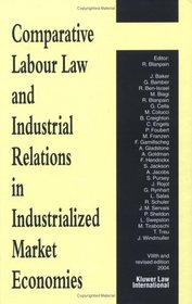Comparative Labour Law And Industrial Relations In Industrialized Market Economies 2004