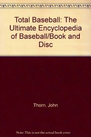 Total Baseball: The Ultimate Encyclopedia of Baseball/Book and Disc