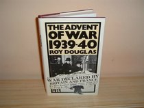 The Advent of War, 1939-40