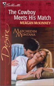 Cowboy Meets His Match (Matched in Montana, Bk 1) (Silhouette Desire, No 1299)