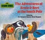 Adventures of Ernie & Bert at the South Pole (Sesame Street)