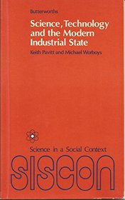 Science, Technology and the Modern Industrial State (Science in a social context)
