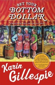 Bet Your Bottom Dollar (Bottom Dollar Girls, Bk 1)