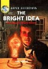 The Bright Idea (Super Scientists S.)