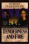 Tenderness and Fire (Thorndike Press Large Print Christian Fiction)