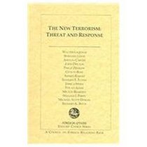 The New Terrorism: Threat And Response (Foreign Affairs Editors' Chioce Book Seies)