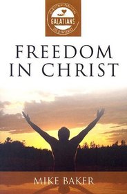 Freedom in Christ: Galatians (3:16) (3:16)