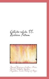 Collectio selecta SS. Ecclesiae Patrum (Latin Edition)