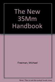 The New 35Mm Handbook