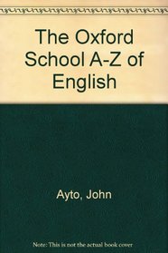 The Oxford School A-Z of English