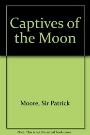 Captives of the Moon