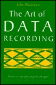 The Art of Data Recording