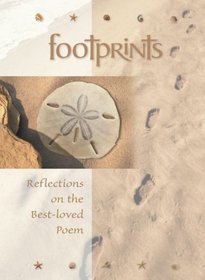 Footprints * Reflections on the Best Loved Poem*