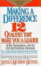 Making a Difference: 12 Qualities That Make You a Leader