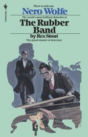 The Rubber Band (Nero Wolfe, Bk 3)