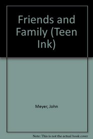 Friends and Family (Teen Ink)