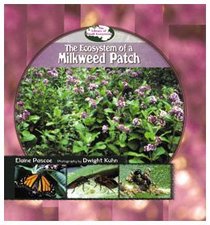 The Ecosystem of a Milkweed Patch (Library of Small Ecosystems)
