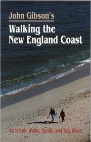 Walking the New England Coast: 44 Interesting Walks in 5 New England States