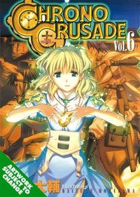 Chrono Crusade Volume 6 (Chrono Crusade)