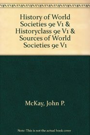 History of World Societies 9e V1 & HistoryClass 9e V1 & Sources of  World Societies 9e V1