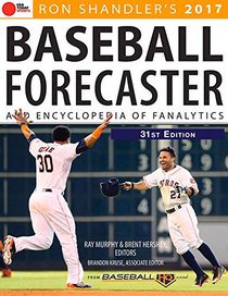 2017 Baseball Forecaster: & Encyclopedia of Fanalytics