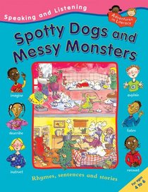 Spotty Dogs and Messy Monsters (Speaking & Listening)
