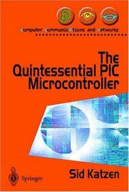 The Quintessential PIC Microcontroller (Computer Communications and Networks)