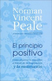 El Principio Positivo/ the Positive Principle Today (Spanish Edition)