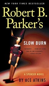 Robert B. Parker's Slow Burn (Spenser, Bk 44)
