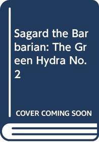 Sagard the Barbarian: The Green Hydra