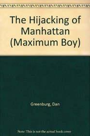 Hijacking of Manhattan (Maximum Boy)