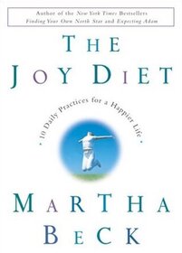 The Joy Diet:Ten Daily Practices for a Happier Life