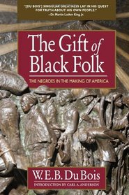 The Gift of Black Folk: The Negroes in the Making of America (Knights of Columbus)