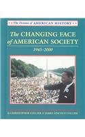 The Changing Face of American Society 1945-2000 (Drama of American History)