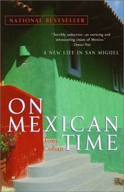 On Mexican Time : A New Life in San Miguel