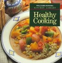 Healthy Cooking (Williams-Sonoma Kitchen Library)