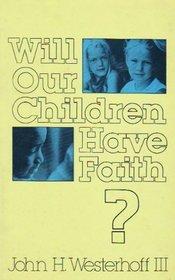 Will Our Children Have Faith?