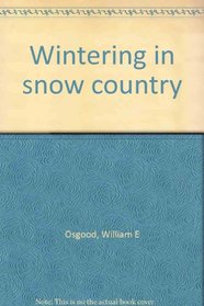 Wintering in Snow Country