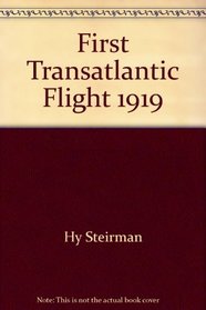 First Transatlantic Flight, Nineteen-Nineteen