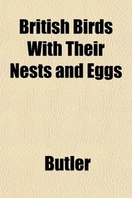 British Birds With Their Nests and Eggs