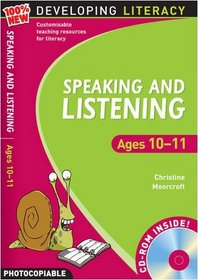 Speaking and Listening: Ages 10-11 (100% New Developing Literacy)